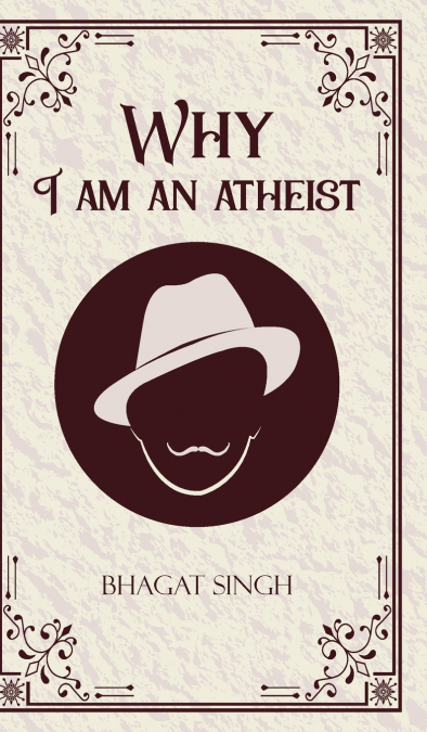 Why I am an Atheist