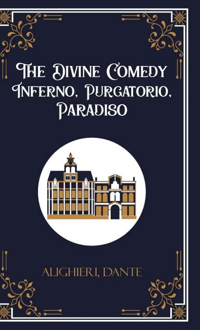 The Divine Comedy Inferno, Purgatorio, Paradiso