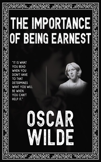 The Importance of Being Earnest