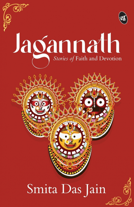 Jagannath | Stories of Faith and Devotion | Divine Stories of the Lord of the Universe from Jagannath Puri