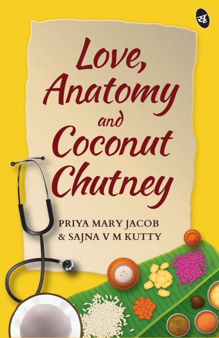 Love, Anatomy and Coconut Chutney