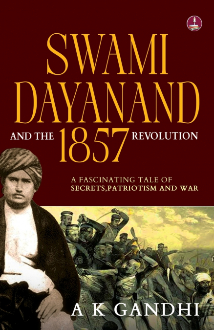 Swami Dayanand and the 1857 Revolution
