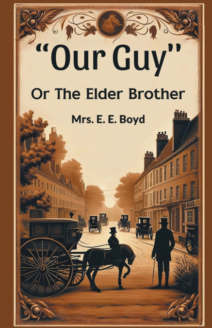 'OUR GUY' Or The Elder Brother