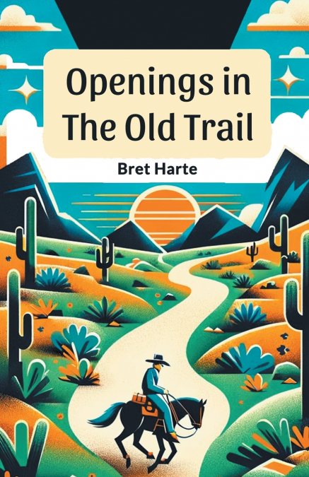 Openings In The Old Trail