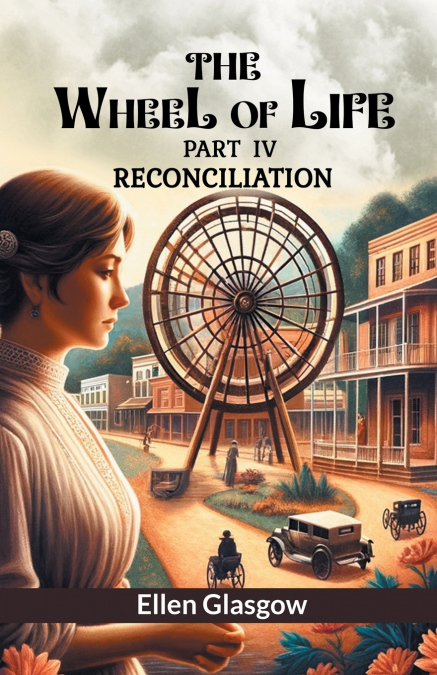 The Wheel Of Life  Part IV Reconciliation