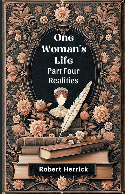 One Woman’s Life Part Four Realities