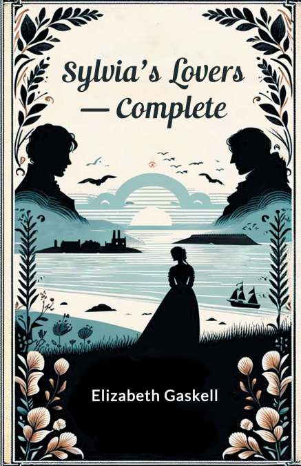 Sylvia’s Lovers - Complete