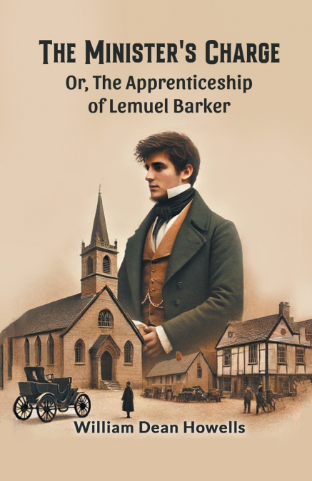 The Minister’s Charge Or, The Apprenticeship of Lemuel Barker