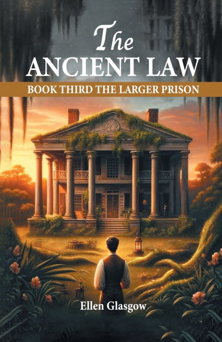 The Ancient Law Book Third The Larger Prison