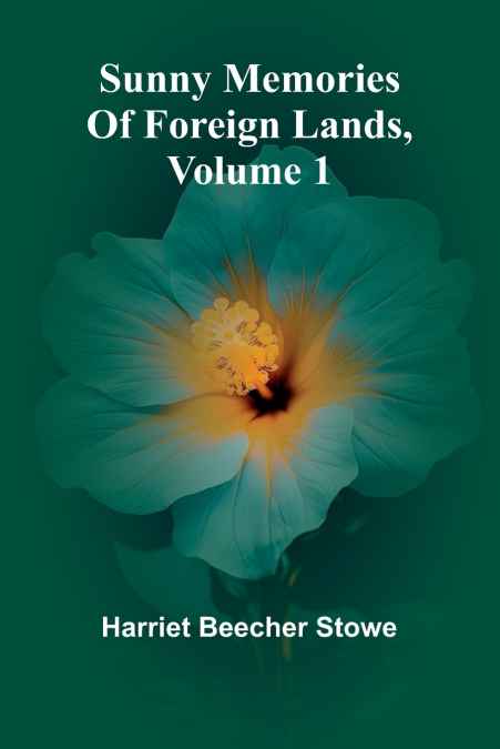 Sunny Memories Of Foreign Lands, Volume 1