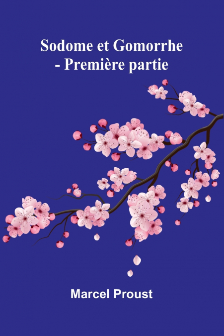 Sodome et Gomorrhe - Première partie