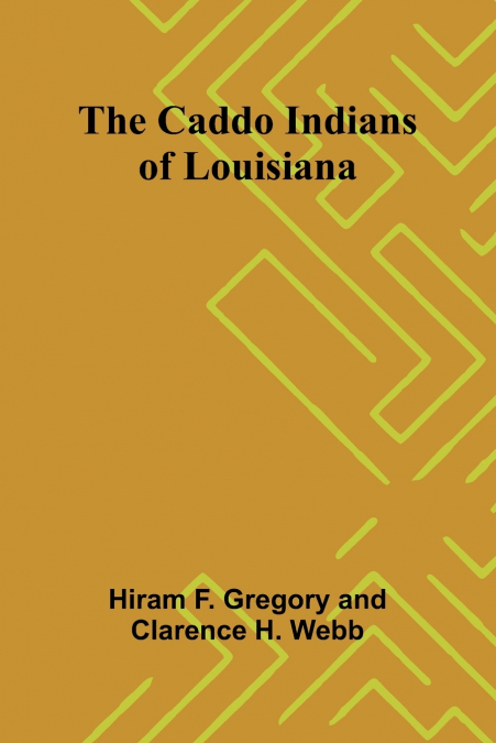 The Caddo Indians of Louisiana
