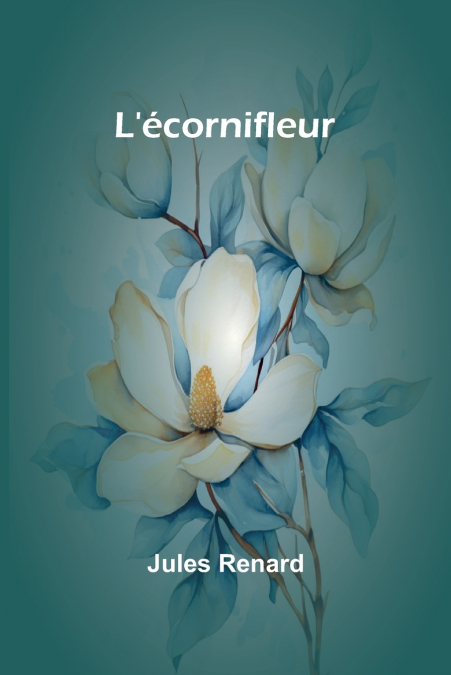 L’écornifleur