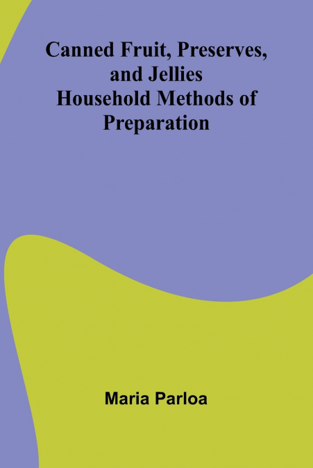 Canned Fruit, Preserves, and Jellies