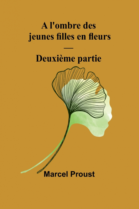 A l’ombre des jeunes filles en fleurs - Deuxième partie