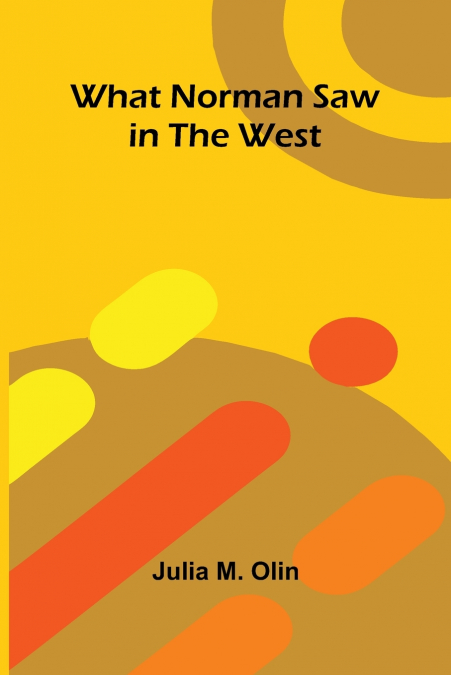 What Norman Saw In The West