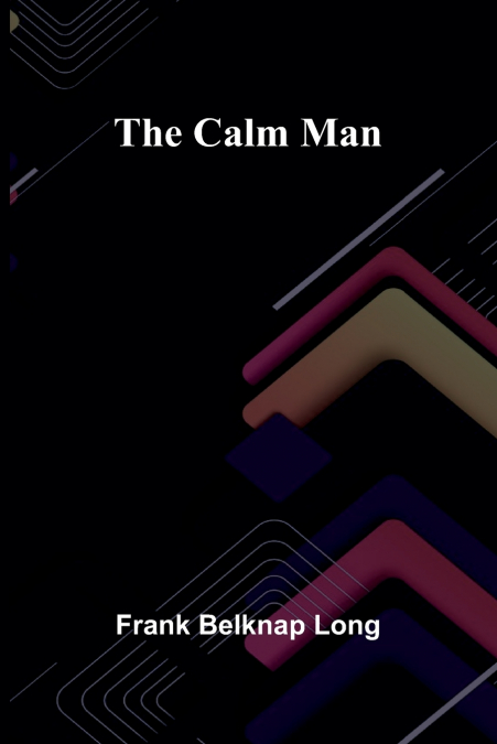 The Calm Man