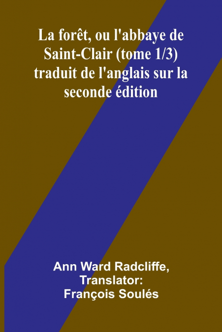 La forêt, ou l’abbaye de Saint-Clair (tome 1/3) traduit de l’anglais sur la seconde édition