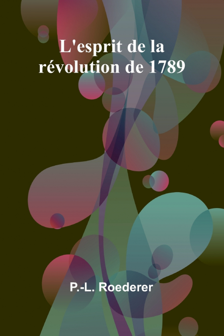 L’esprit de la révolution de 1789