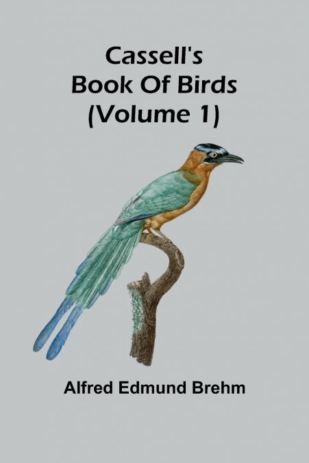 Cassell’s book of birds (Volume 1)