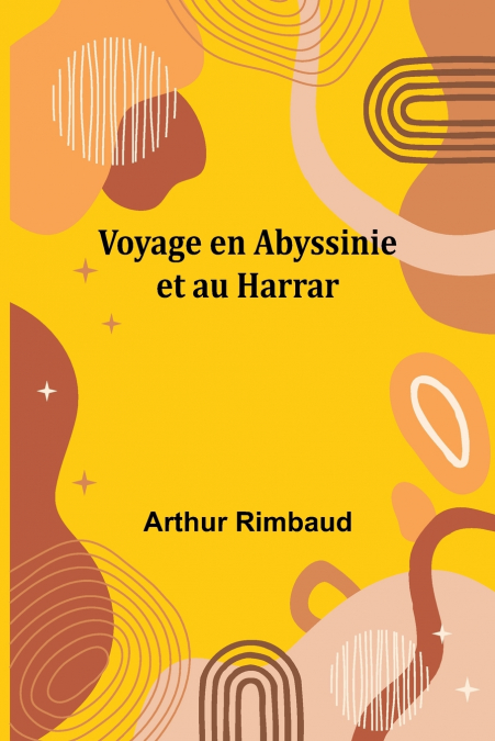 Voyage en Abyssinie et au Harrar