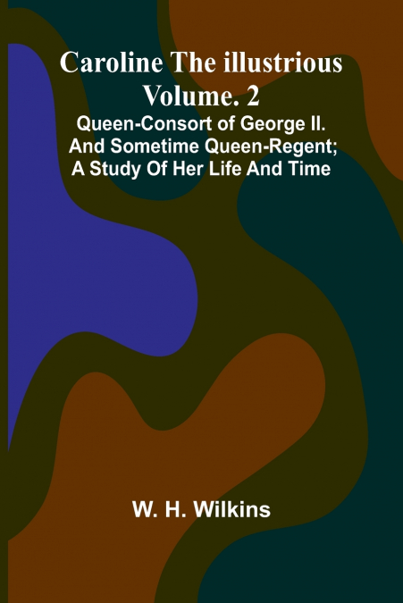 Caroline the Illustrious Vol. 2