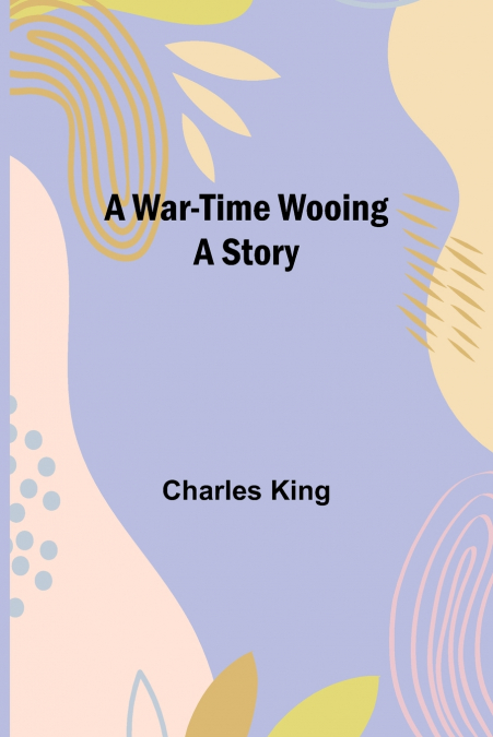 A War-Time Wooing