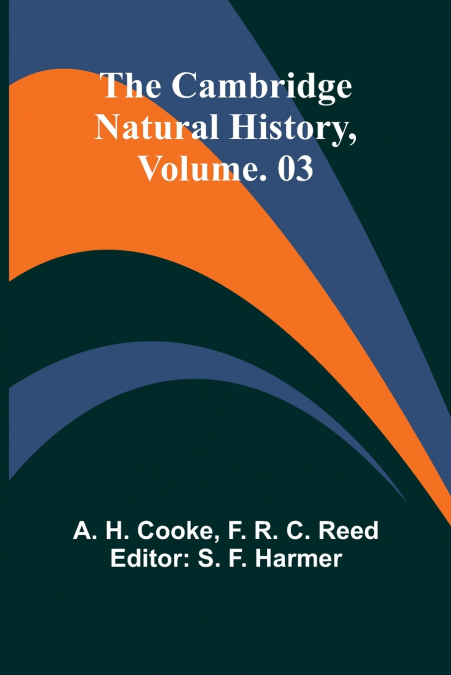 The Cambridge Natural History, Vol. 03
