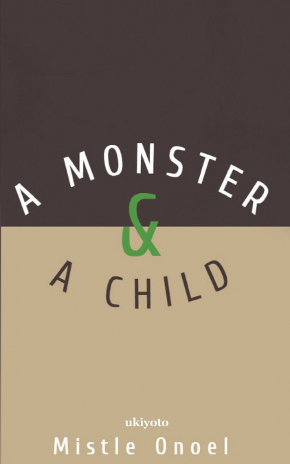 A Monster and a Child