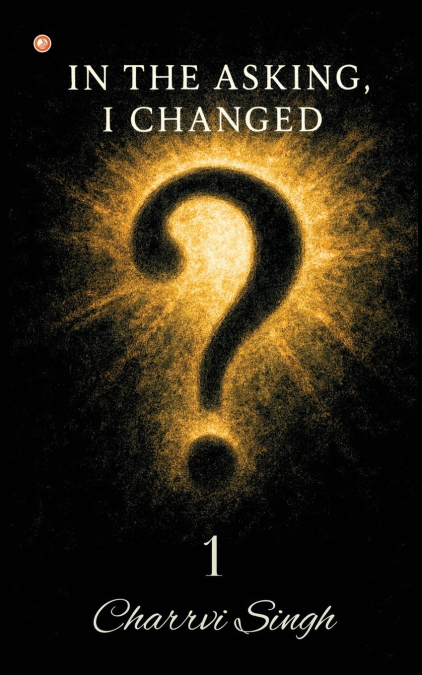 In The Asking, I Changed - 1