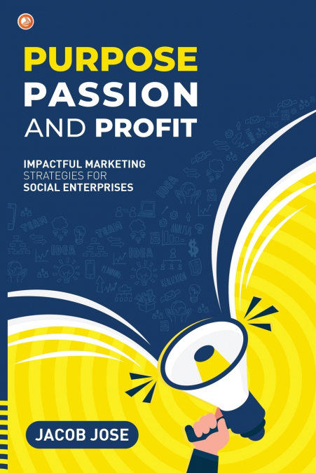 Purpose, Passion and Profit