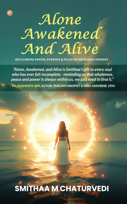 Alone, Awakened and Alive