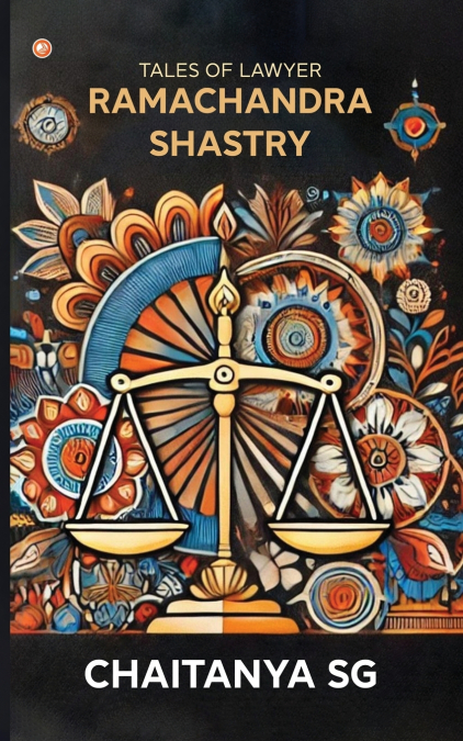 Tales Of Lawyer Ramachandra Shastry