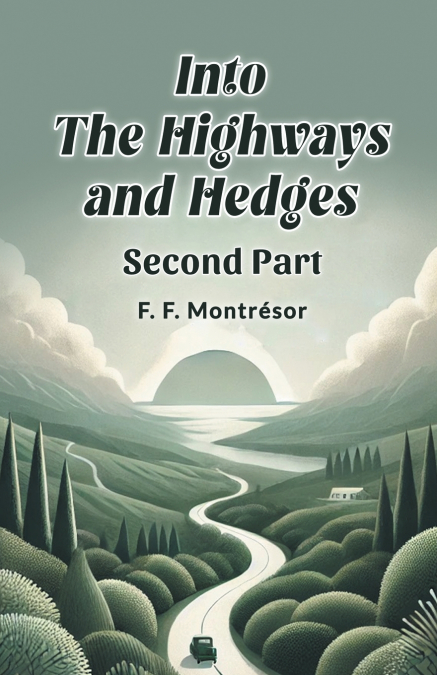 Into the Highways and Hedges SECOND PART