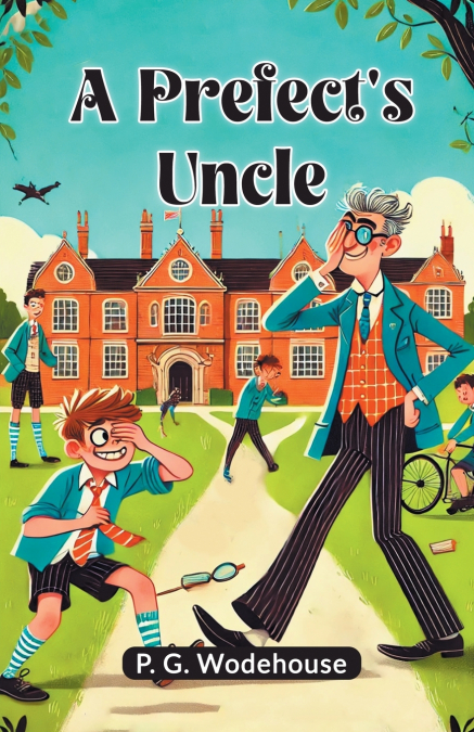 A Prefect’s Uncle