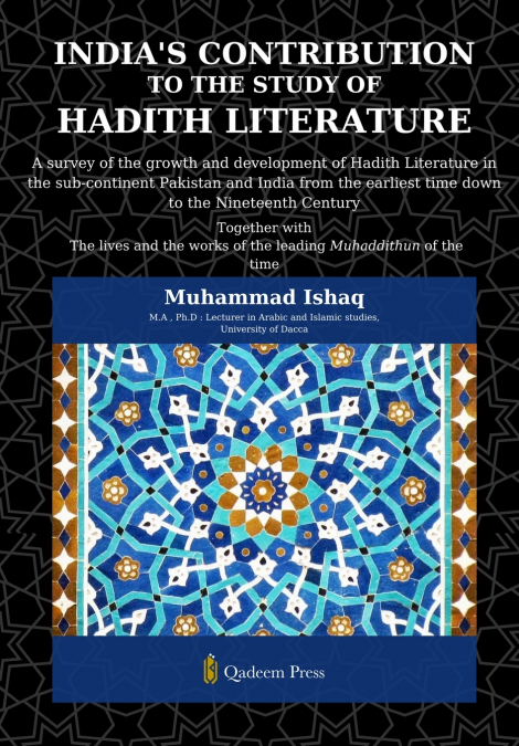India’s Contribution to the study Of Hadith Literature