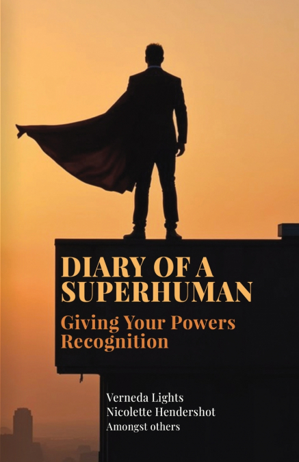 Diary Of A Superhuman