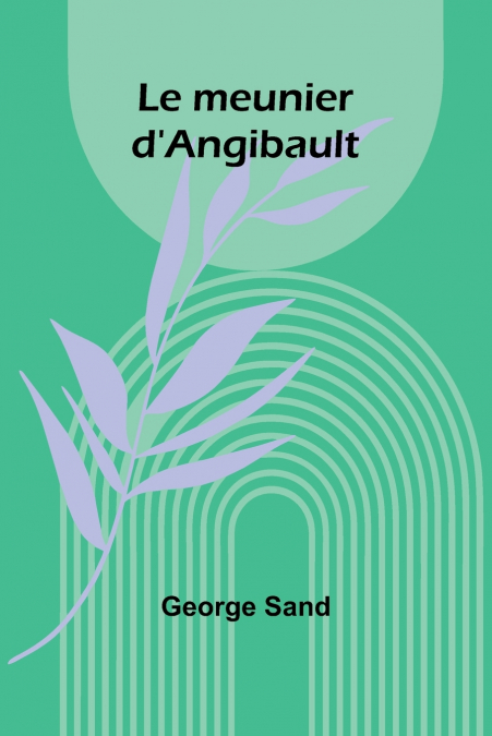 Le meunier d’Angibault