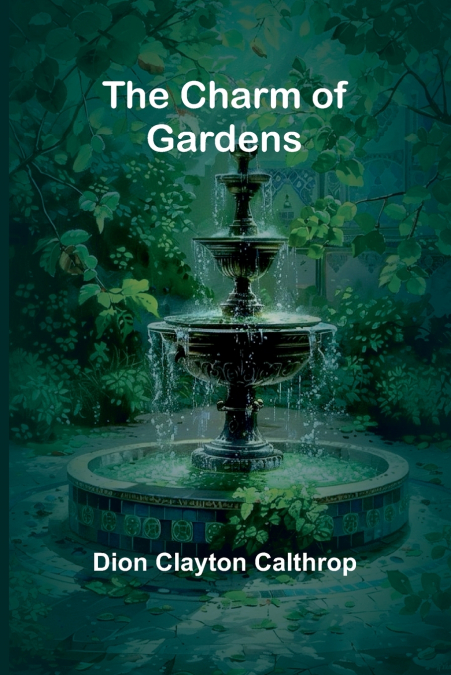 The Charm of Gardens