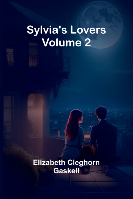 Sylvia’s Lovers - Volume 2