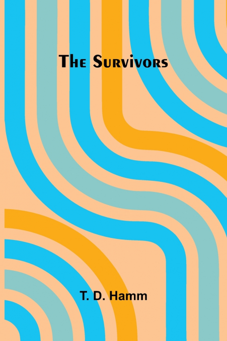 The survivors