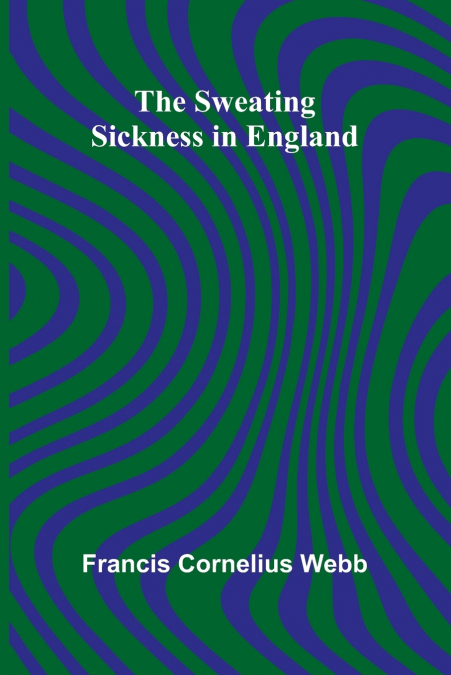 The Sweating Sickness in England