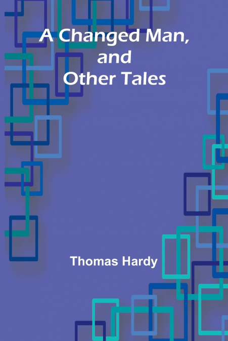 A Changed Man, and Other Tales