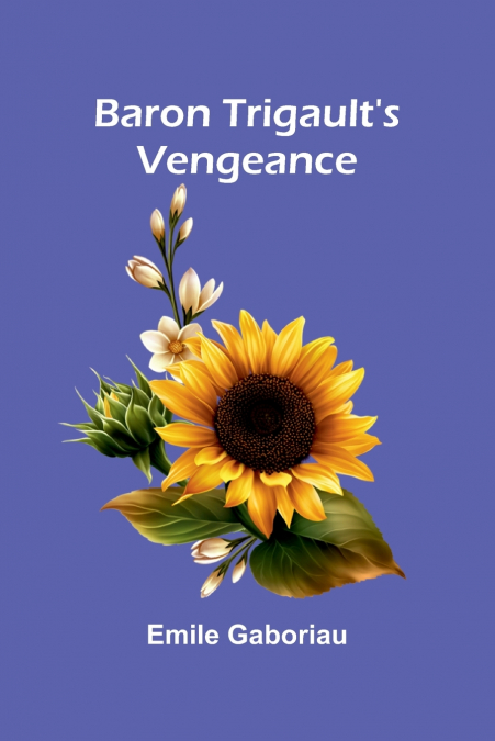 Baron Trigault’s Vengeance