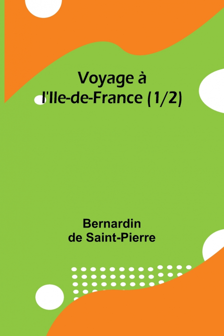 Voyage à l’Ile-de-France (1/2)