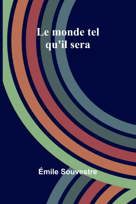 Le monde tel qu’il sera