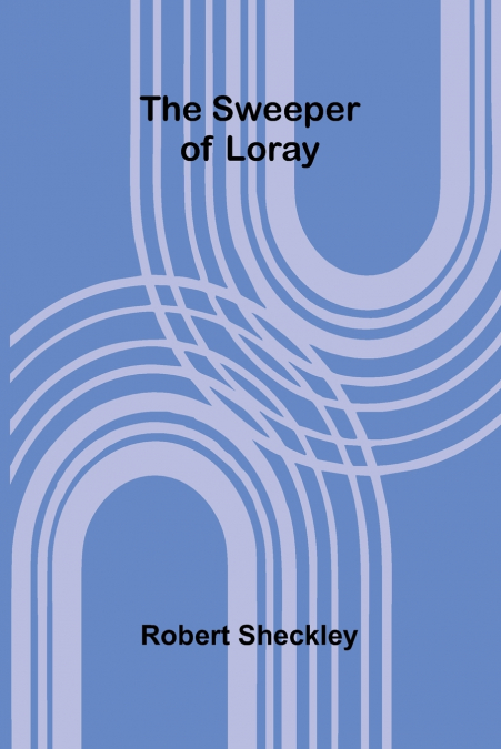 The Sweeper of Loray