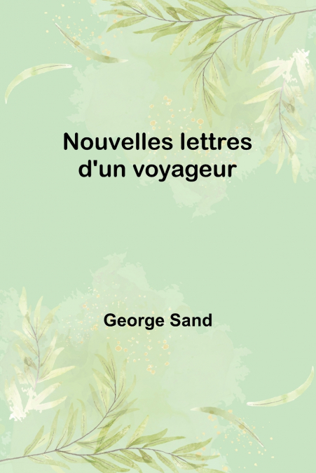 Nouvelles lettres d’un voyageur