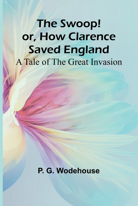 The Swoop! or, How Clarence Saved England