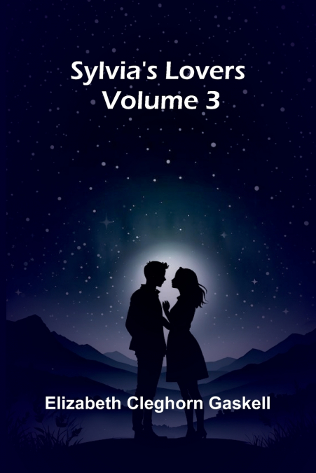 Sylvia’s Lovers - Volume 3